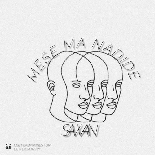 Sawan  –  Mese Ma Nadide